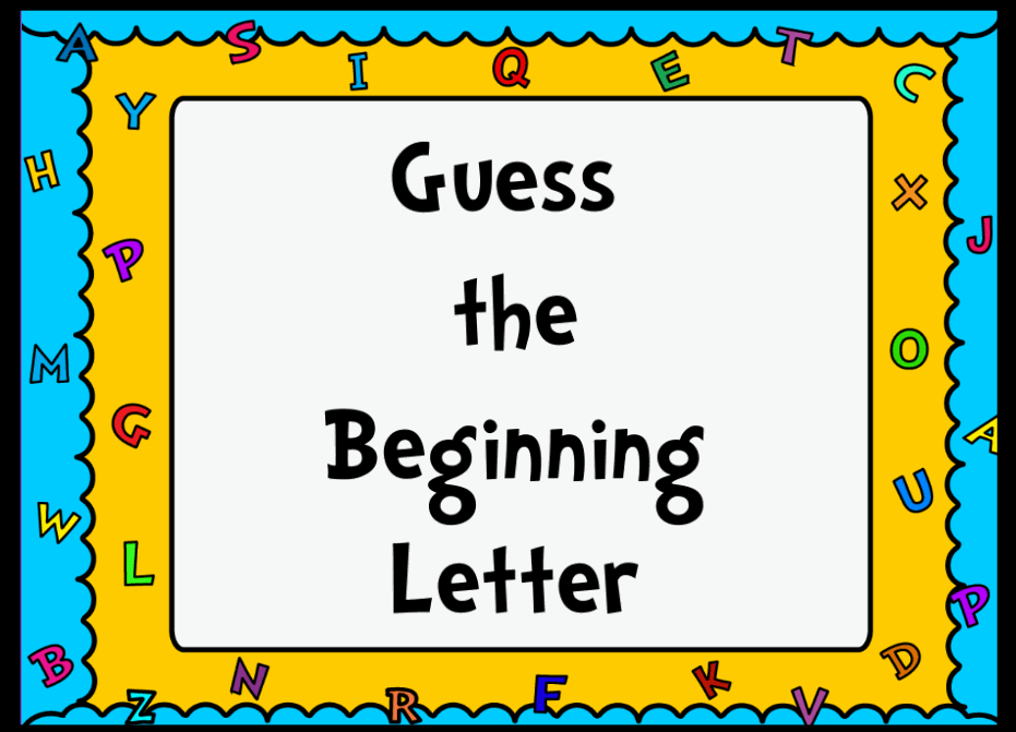 Guess the Beginning Letter